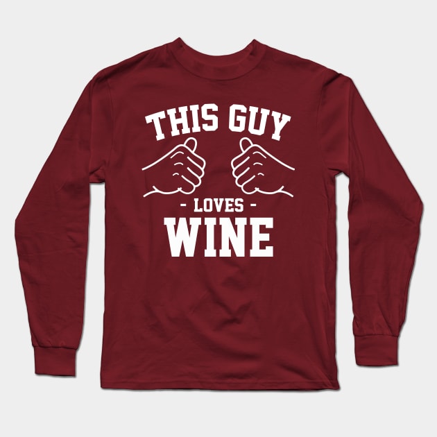 This guy loves wine Long Sleeve T-Shirt by Lazarino